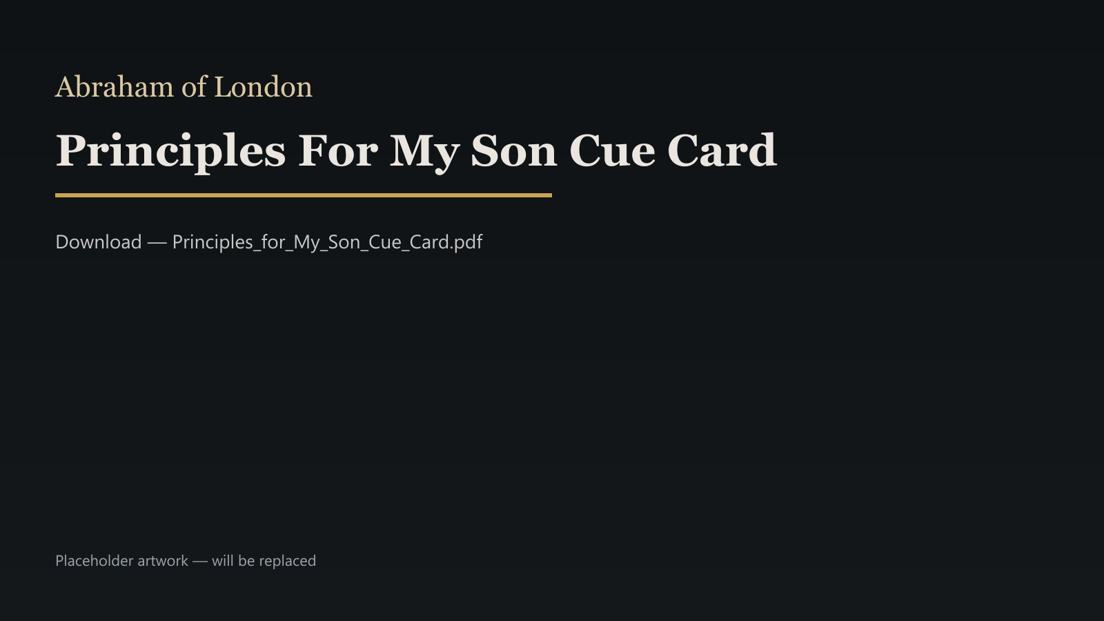 Principles for My Son — Cue Card